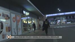 Nella mani dei violenti: Verona ostaggio degli irregolari thumbnail