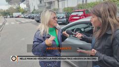 Nelle mani dei violenti: la parcheggiatrice abusiva da record