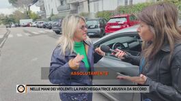 Nelle mani dei violenti: la parcheggiatrice abusiva da record thumbnail