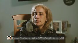Città violenze: "Aggredito da ragazzini, mio marito è in coma" thumbnail