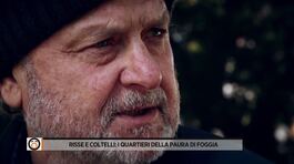 Risse e coltelli: i quartieri della paura di Foggia thumbnail
