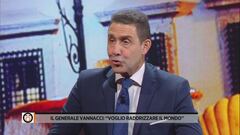 Generale Vannacci: "Voglio raddrizzare il mondo"