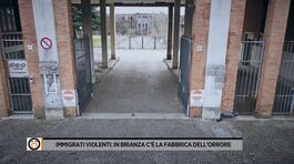 Immigrati violenti: in Brianza c'è la fabbrica dell'orrore thumbnail