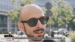 Il fuffaguru dei soldi facili: nuove accuse, ma lui scappa ancora thumbnail