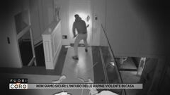 Non siamo sicuri: l'incubo delle rapine violente in casa