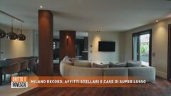 Milano record, affitti stellari e case di super lusso