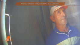 Michele Misseri: "Non credo più alla giustizia" thumbnail