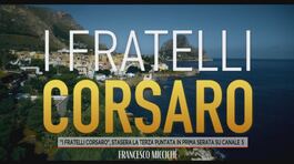 "I fratelli Corsaro", stasera la terza puntata in prima serata su Canale 5 thumbnail
