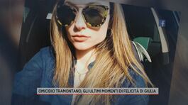 Omicidio Tramontano, gli ultimi momenti di felicità di Giulia thumbnail