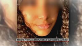 15enne morta a Enna, cosa è successo davvero? thumbnail