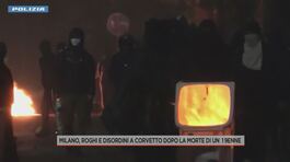 Milano, roghi e disordini  a Corvetto dopo la morte di un 19enne thumbnail