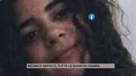 Neonati sepolti, tutte le bugie di Chiara thumbnail