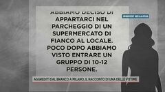 Aggrediti dal branco a Milano, il racconto di una delle vittime