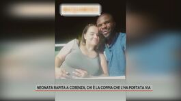 Neonata rapita a Cosenza, chi è la coppia che l'ha portata via thumbnail