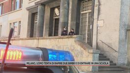 Milano, uomo tenta di rapire due bimbe e di entrare in una scuola thumbnail
