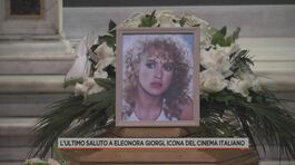 L'ultimo saluto a Eleonora Giorgi, icona del cinema italiano thumbnail