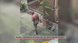Milano, condominio ostaggio di un ex giocatore Nba molesto thumbnail