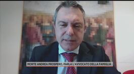 Morte Andrea Prospero, parla l'avvocato della famiglia thumbnail