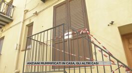 Anziani mummificati in casa, gli altri casi thumbnail