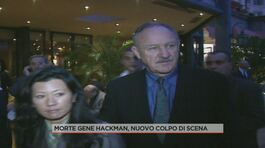 Morte Gene Hackman, nuovo colpo di scena thumbnail
