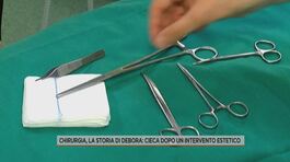 Chirurgia, la storia di Debora: cieca dopo un intervento estetico thumbnail