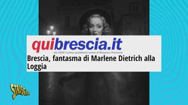 Il fantasma di Marlene Dietrich si aggira per Brescia? thumbnail