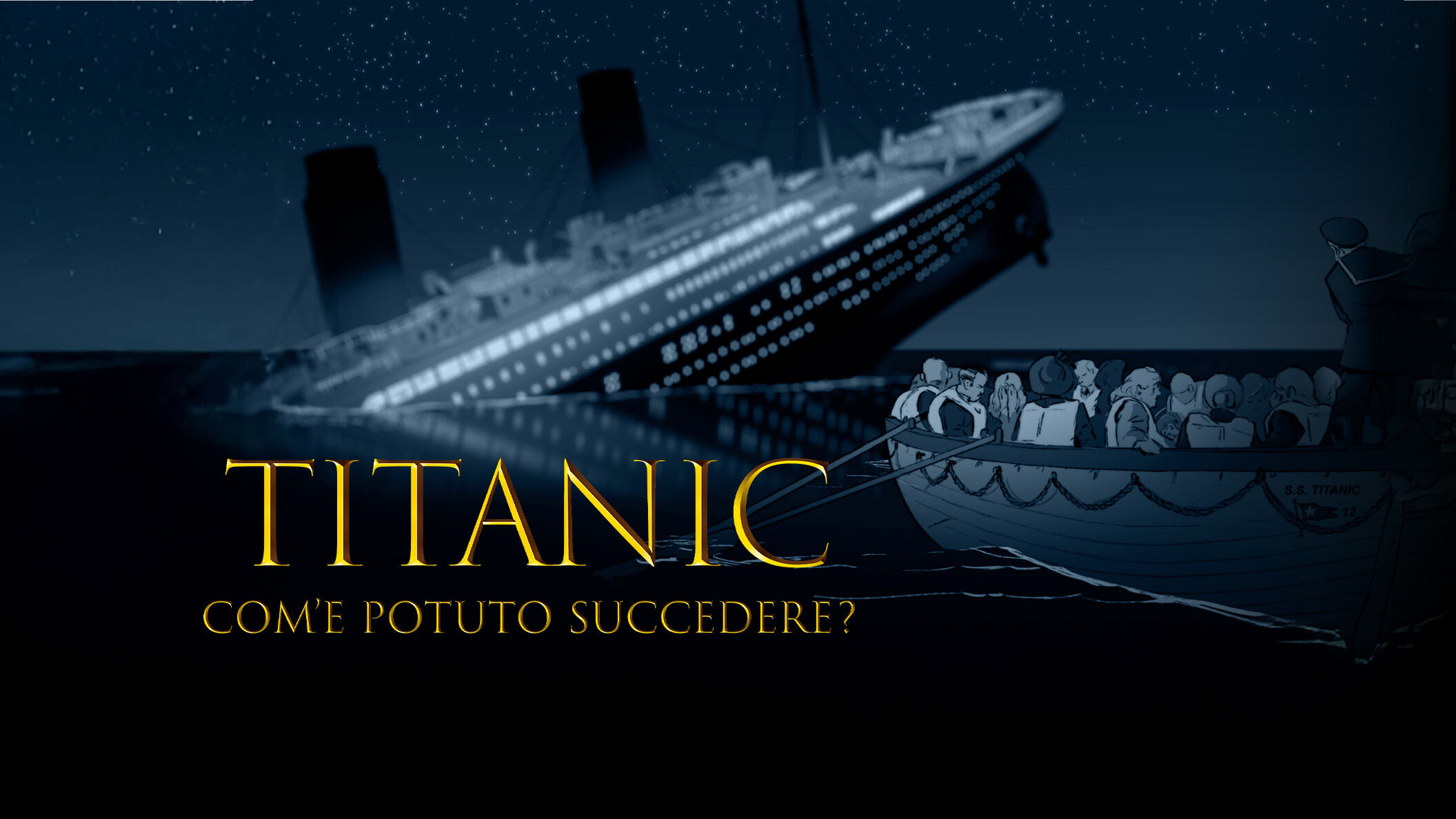 Titanic - Com'e' potuto succedere?