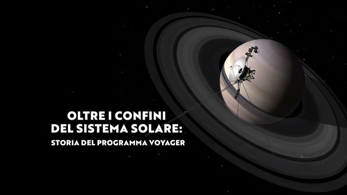 Oltre i confini del sistema solare: Storia del programma Voyager