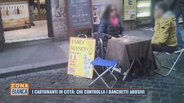 I cartomanti in città: chi controlla i banchetti abusivi thumbnail