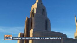 Mormoni, templi lussuosi grazie alle donazioni dei fedeli thumbnail