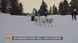 Una montagna di lusso: chalet, slitte ed elicotteri thumbnail