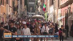 Roma: quelli che sfruttano i funerali del Papa