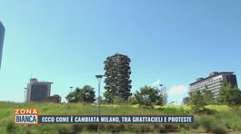 Ecco come è cambiata Milano, tra grattacieli e proteste thumbnail