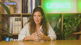 Le storie di Lifegate thumbnail