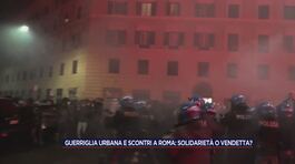 Guerriglia urbana e scontri a Roma: solidarietà o vendetta? thumbnail