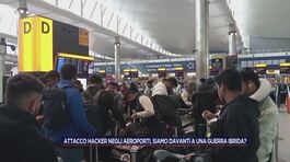 Attacco hacker negli aeroporti, siamo davanti a una guerra ibrida? thumbnail