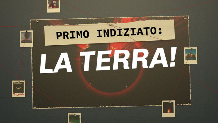 Primo indiziato: la terra!