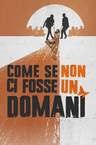 Come se non ci fosse un domani