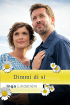 Inga Lindstrom - Dimmi di sì