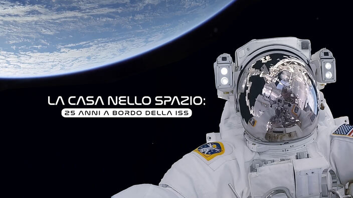 La casa nello spazio: 25 anni a bordo della ISS