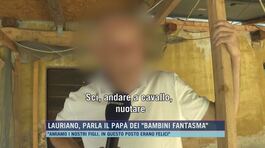 Lauriano, parla il papà dei "bambini fantasma" thumbnail
