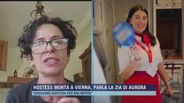 Hostess morta a Vienna, parla la zia di Aurora thumbnail