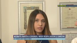 Neonata rapita a Cosenza, Rosa Vespa lascia il carcere thumbnail