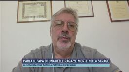 Parla il papà di una delle ragazze morte nella strage thumbnail