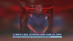 Dj morto a Ibiza, autorizzati nuovi esami sul corpo