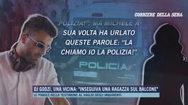 Dj Godzi, una vicina: "Inseguiva una ragazza sul balcone" thumbnail