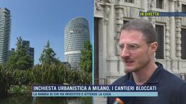Inchiesta urbanistica a Milano, i cantieri bloccati thumbnail