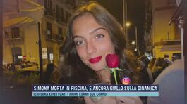 Simona morta in piscina, è ancora giallo sulla dinamica thumbnail