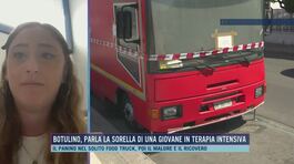 Botulino, parla la sorella di una giovane in terapia intensiva thumbnail