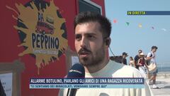 Allarme botulino, parlano gli amici di una ragazza ricoverata